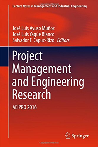 Project Management and Engineering Research: AEIPRO 2016 (Lecture Notes in Management and Industrial Engineering)