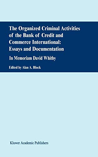 The Organized Criminal Activities of the Bank of Credit and Commerce International: Essays and Documentation: In memoriam David Whitby