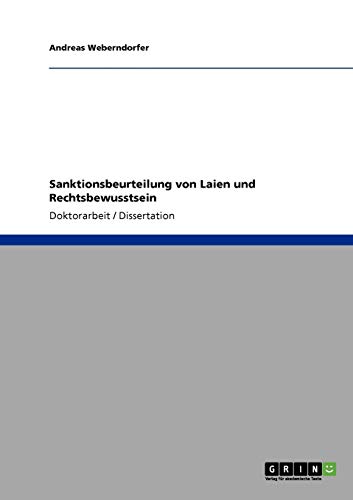Sanktionsbeurteilung von Laien und Rechtsbewusstsein: Dissertationsschrift