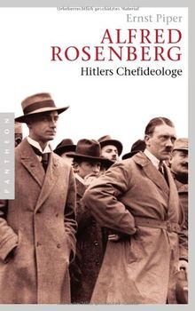Alfred Rosenberg: Hitlers Chefideologe