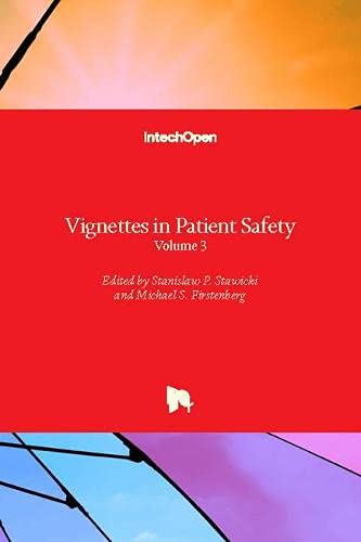Vignettes in Patient Safety: Volume 3