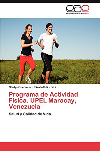 Programa de Actividad Física. UPEL Maracay, Venezuela: Salud y Calidad de Vida