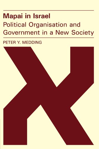 Mapai in Israel: Political Organisation and Government in a New Society
