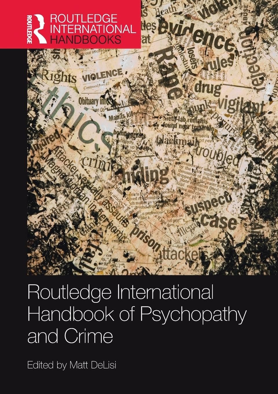 Routledge International Handbook of Psychopathy and Crime (Routledge International Handbooks)