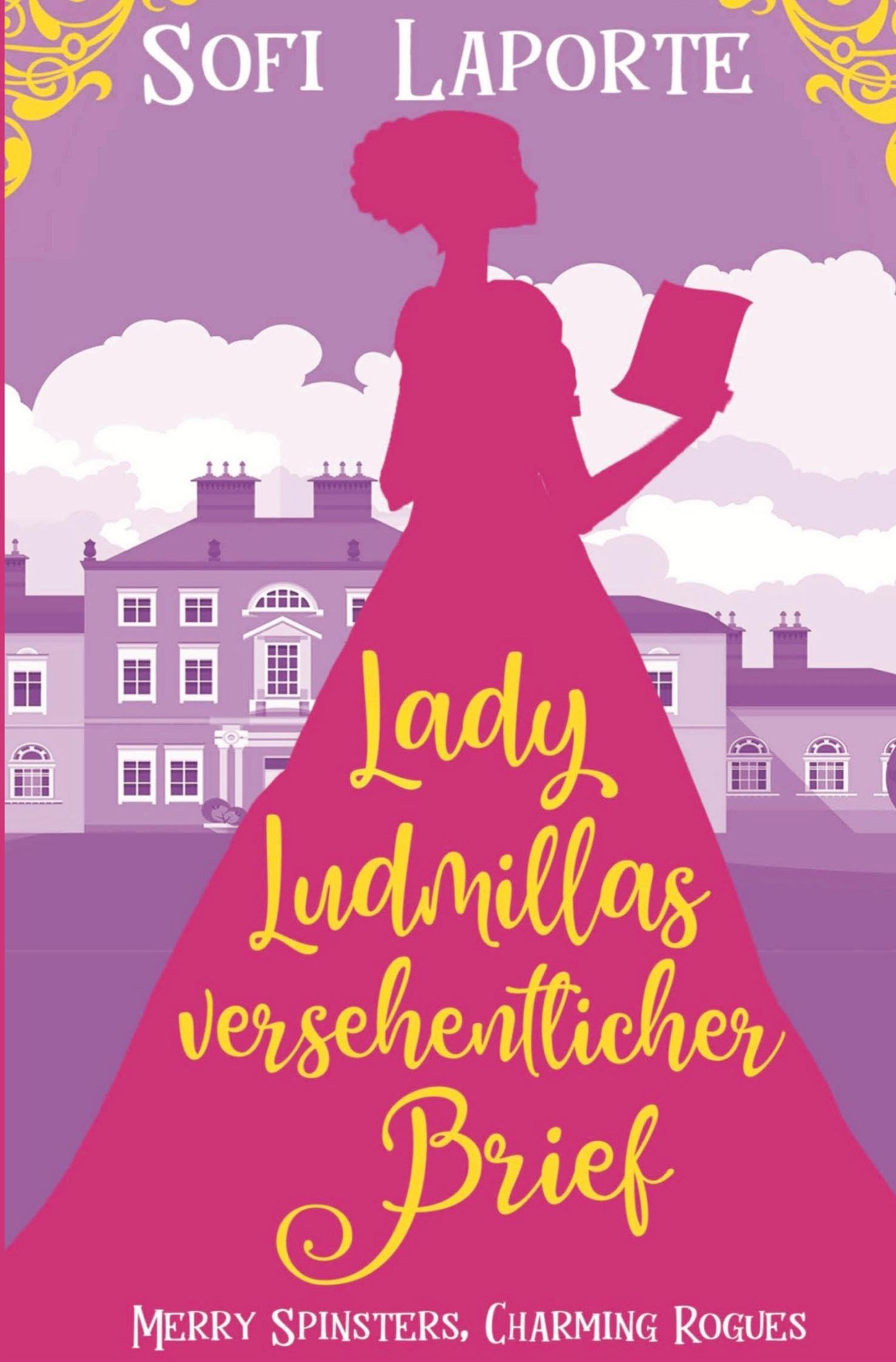 Lady Ludmillas Versehentlicher Brief (Merry Spinsters, Charming Rogues)
