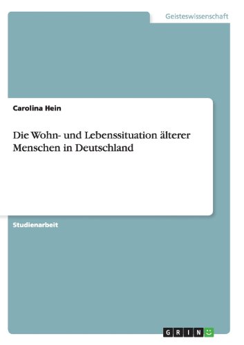 Die Wohn- und Lebenssituation älterer Menschen in Deutschland