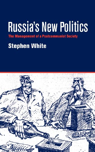 Russia's New Politics: The Management of a Postcommunist Society (Cambridge Soviet Paperbacks)