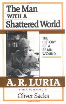 The Man with a Shattered World: The History of a Brain Wound