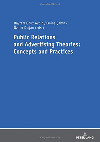 Public Relations and Advertising Theories: Concepts and Practices