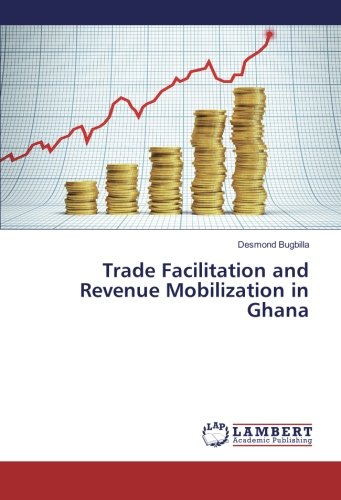 Trade Facilitation and Revenue Mobilization in Ghana