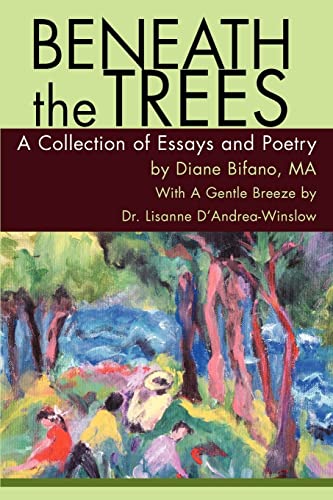 Beneath the Trees: A Collection of Essays and Poetry