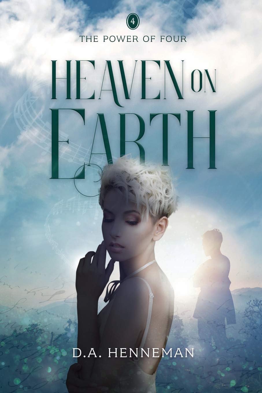 Heaven on Earth: The Power Of Four - Book 4 (The Power Of Four Series, Band 4)