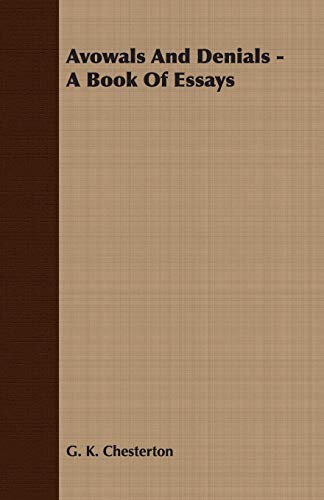 Avowals and Denials - A Book of Essays