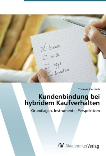 Kundenbindung bei hybridem Kaufverhalten: Grundlagen, Instrumente, Perspektiven