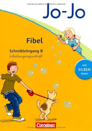 Jo-Jo Fibel - Allgemeine Ausgabe - Neubearbeitung: Schreiblehrgang B in Schulausgangsschrift