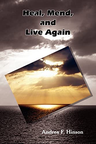 Heal, Mend, and Live Again