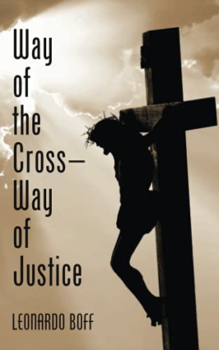 Way of the Cross--Way of Justice