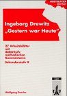 Ingeborg Drewitz 'Gestern war Heute'