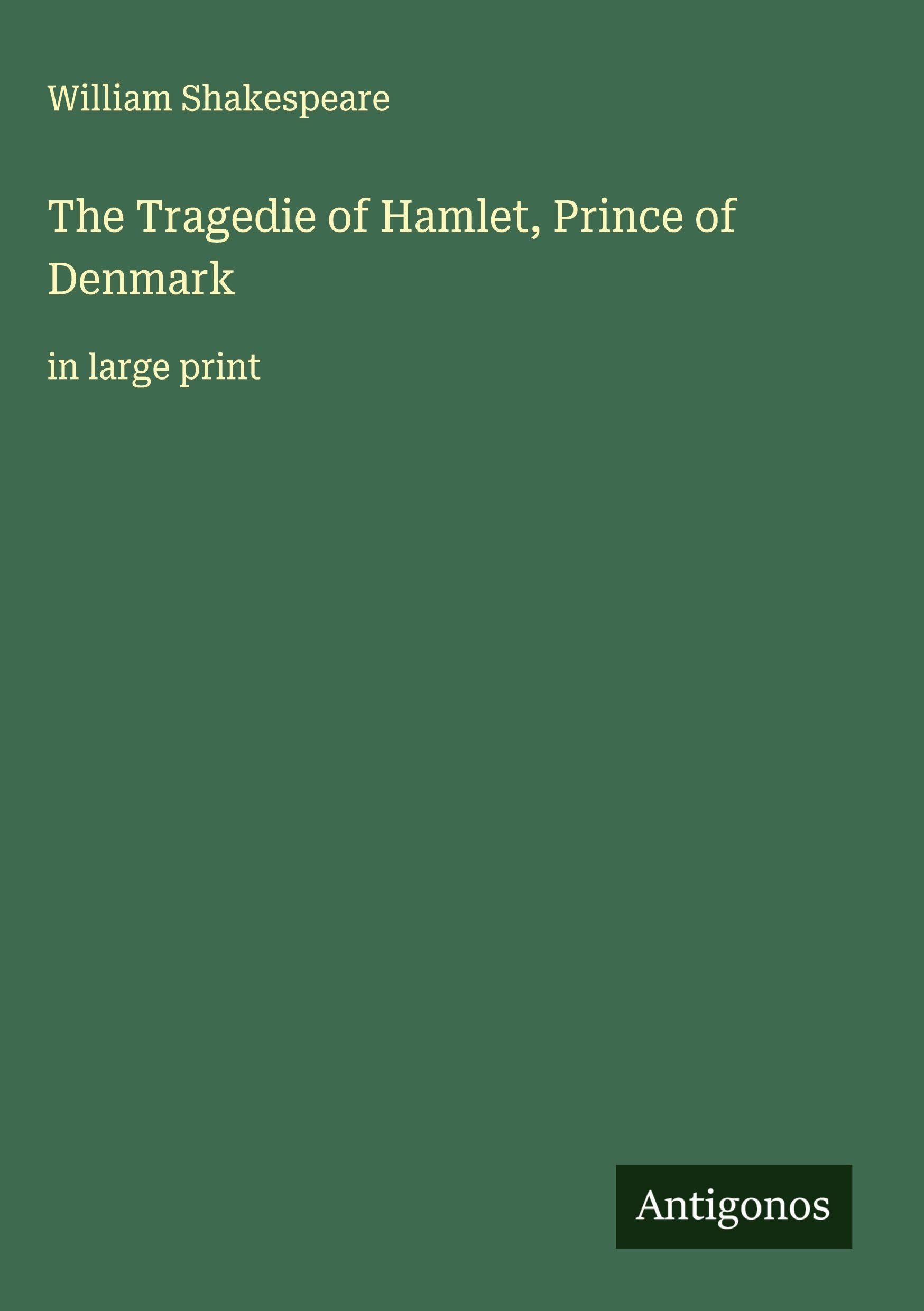The Tragedie of Hamlet, Prince of Denmark: in large print