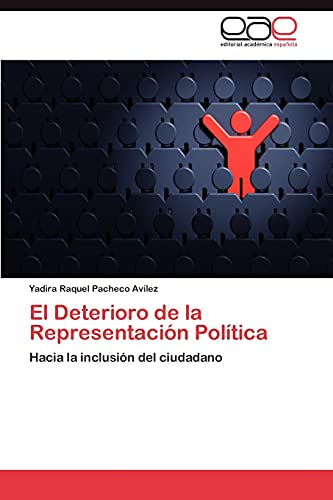 El Deterioro de la Representación Política: Hacia la inclusión del ciudadano
