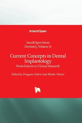 Current Concepts in Dental Implantology: From Science to Clinical Research (Dentistry, 11)
