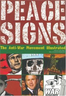 Peace signs : the anti-war movement illustrated. Zeichen des Friedens : die Illustrationen des Antikriegs-Bewegung. Signes de la paix : le mouvement contre la guerre illustré