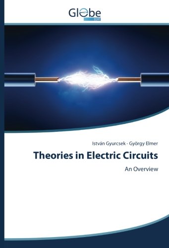 Theories in Electric Circuits: An Overview