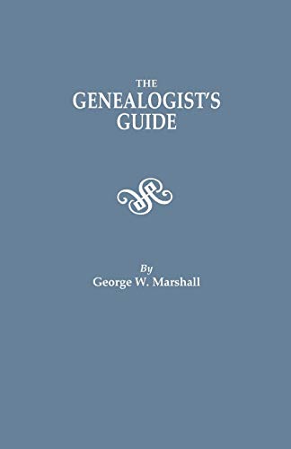 The Genealogist's Guide. Reprinted from the Last Edition of 1903