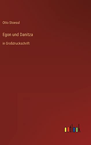 Egon und Danitza: in Großdruckschrift