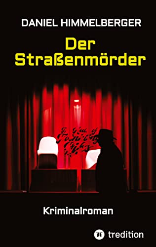 Der Straßenmörder: Kriminalroman