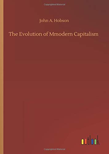 The Evolution of Mmodern Capitalism