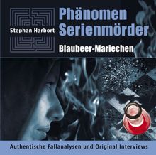 Phänomen Serienmörder: Blaubeer-Mariechen, Audio-CD