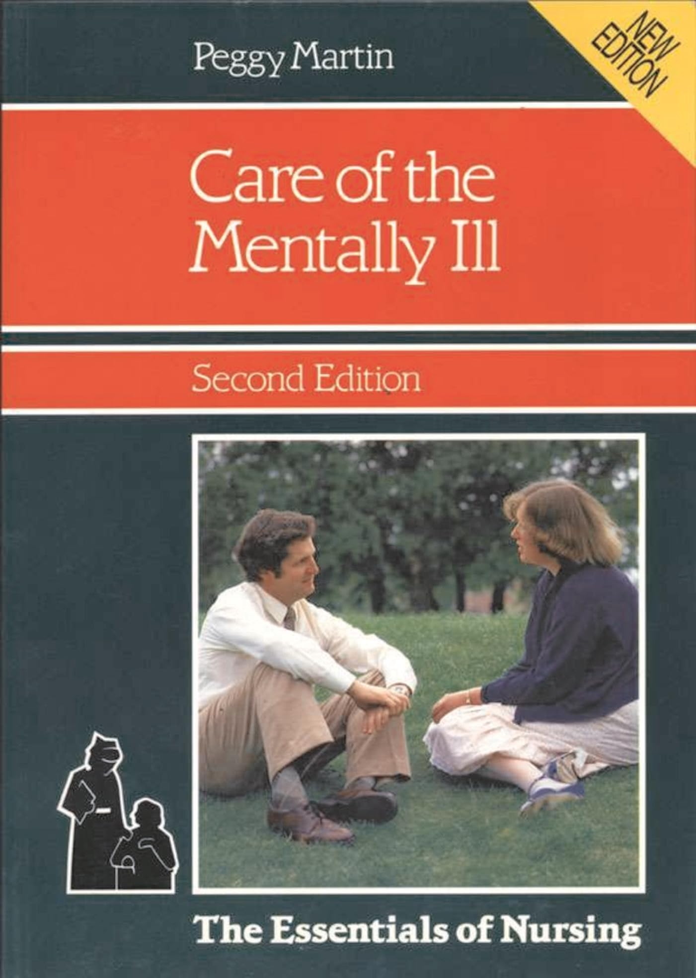 Care of the Mentally Ill (The Essentials of Nursing)