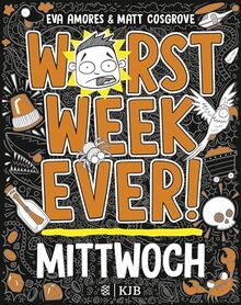 Worst Week Ever – Mittwoch: Band 3 | Comic Roman für Kinder ab 10 Jahre │ Witzige Bilder und einfache Texte begeistern Comicfans sowie Lesemuffel