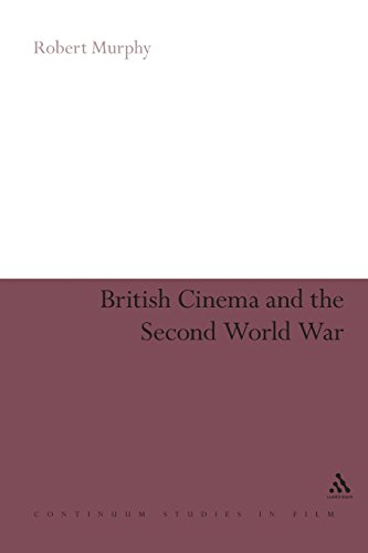 British Cinema and the Second World War (Continuum Guide in Film)