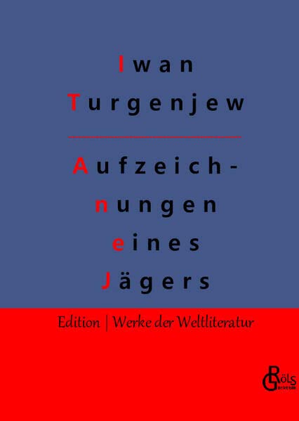 Aufzeichnungen eines Jägers (Edition Werke der Weltliteratur - Hardcover)