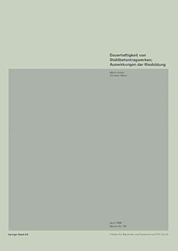 Dauerhaftigkeit von Stahlbetonwerken; Auswirkungen der Rissbildung (Institut für Baustatik und Konstruktion) (German Edition) (Institut für Baustatik und Konstruktion, 160, Band 160)