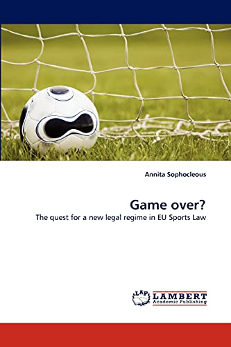 Game over?: The quest for a new legal regime in EU Sports Law
