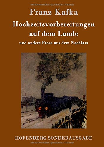 Hochzeitsvorbereitungen auf dem Lande: und andere Prosa aus dem Nachlass