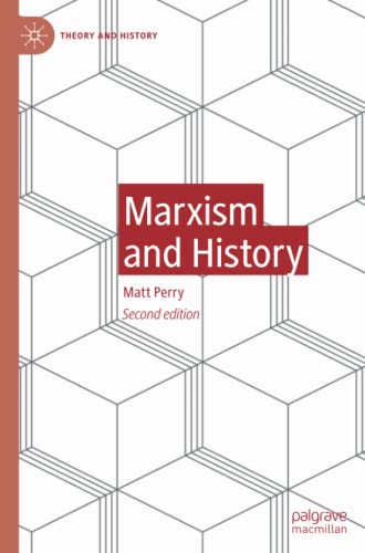 Marxism and History (Theory and History)