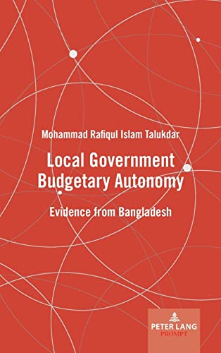 Local Government Budgetary Autonomy: Evidence from Bangladesh