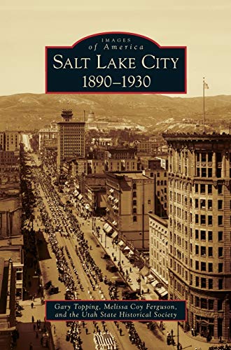 Salt Lake City: : 1890-1930