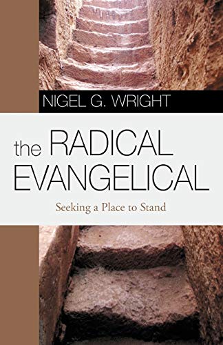 The Radical Evangelical: Seeking a Place to Stand