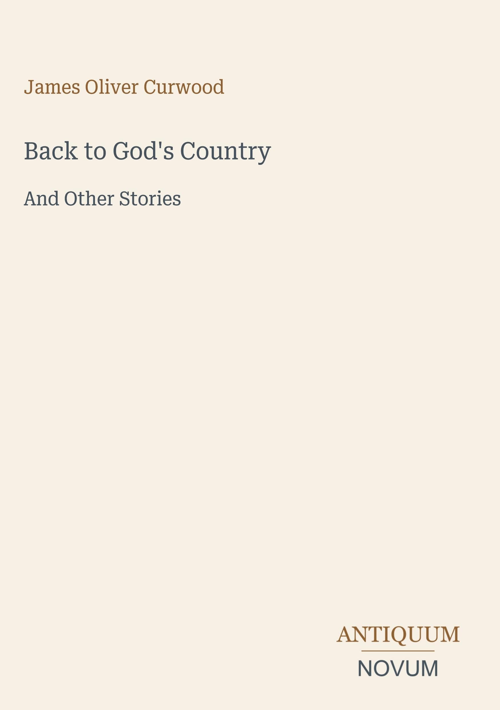Back to God's Country: And Other Stories