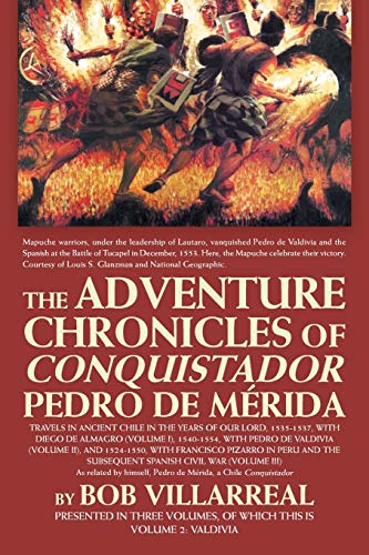 The Adventure Chronicles of Conquistador Pedro De Mérida: Volume 2: Valdivia