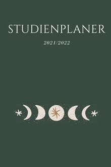 Studienplaner 2021/2022: Semesterplaner für Universität, Hochschule oder Fachhochschule (Luna)