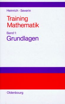 Training Mathematik, Bd.1, Grundlagen