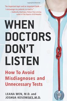 When Doctors Don't Listen: How to Avoid Misdiagnoses and Unnecessary Tests