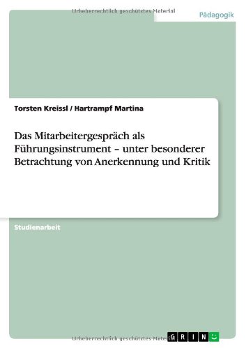 Das Mitarbeitergespräch als Führungsinstrument - unter besonderer Betrachtung von Anerkennung und Kritik