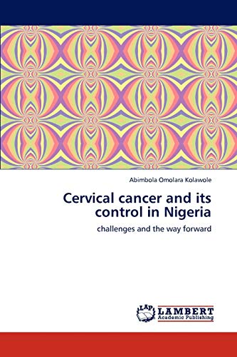 Cervical cancer and its control in Nigeria: challenges and the way forward